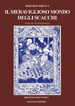 Il meraviglioso mondo degli scacchi. Ediz. bilingue