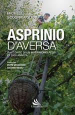 Asprinio D'Aversa. Racconto di un matrimonio Felix di 3000 anni fa