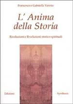 L' Anima della Storia. Rivoluzioni e Rivelazioni storico-spirituali