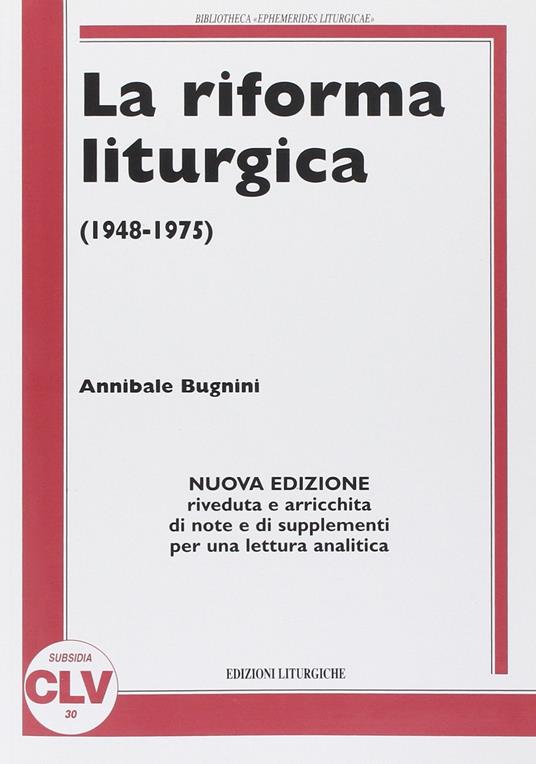 La riforma liturgica (1948-1975). Nuova ediz. - Annibale Bugnini - copertina
