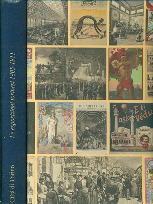 Le esposizioni torinesi 1805-1911. Specchio del progresso e macchina del consenso - 2