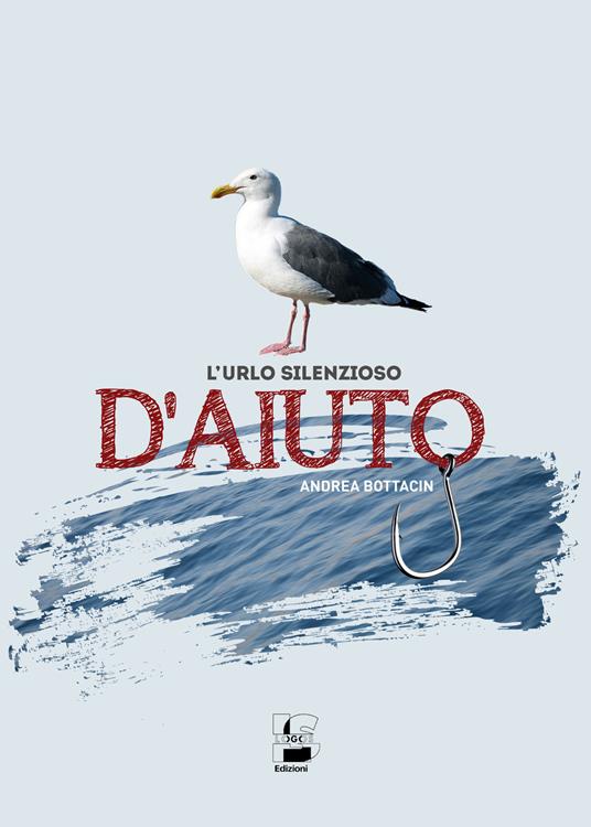 L'urlo silenzioso d'aiuto - Andrea Bottacin - copertina