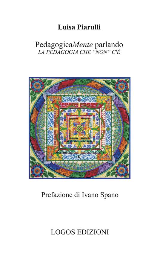 PedagogicaMente parlando. La pedagogia che «non» c'è - Luisa Piarulli - copertina