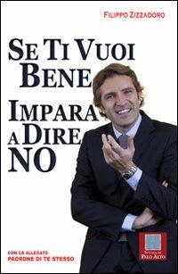 Se ti vuoi bene impara a dire no. Con CD Audio - Filippo Zizzadoro - copertina