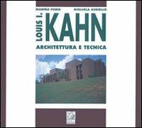 Louis I. Kahn. Architettura e tecnica - Marina Fumo,Gigliola Ausiello - copertina