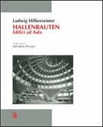 Hallen Bauten. Edifici ad aula