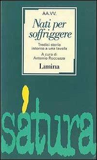 Nati per soffriggere. Tredici storie intorno a una tavola - copertina