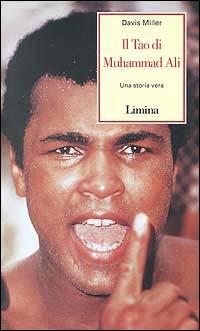 Il tao di Muhammad Ali. Una storia vera - Davis Miller - copertina