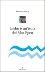 Lesbo è un'isola del Mar Egeo