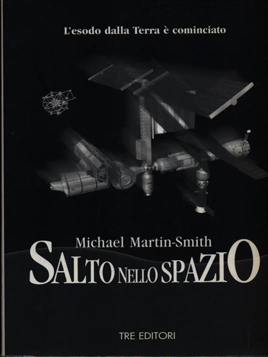 Salto nello spazio. L'esodo dalla terra è cominciato - Michael Martin Smith - copertina