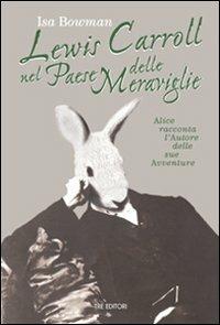 Lewis Carroll nel paese delle meraviglie - Isa Bowman - copertina