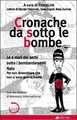 Cronache da sotto le bombe. Lettere di Djordie Vidanovic, Sasa Zograf, Maja Zurovac