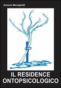 Il residence ontopsicologico - Antonio Meneghetti - copertina