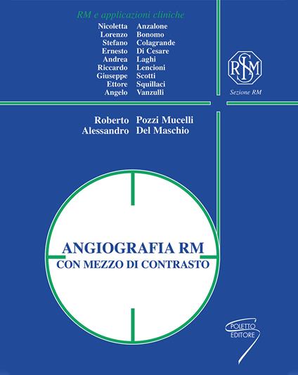 Angiografia RM con mezzo di contrasto. Ediz. a spirale - copertina