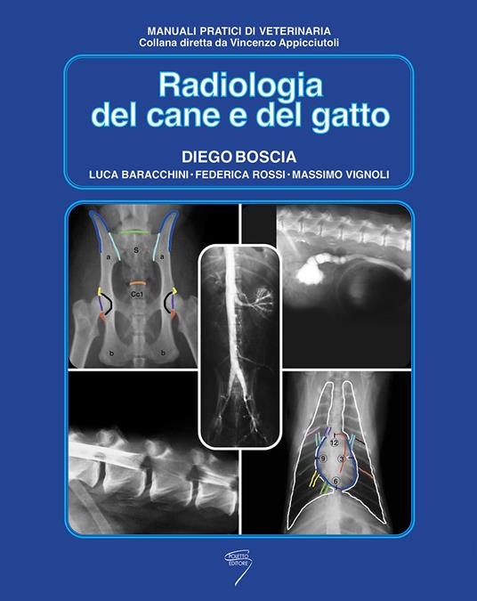 Radiologia del cane e del gatto - Diego Boscia,Luca Baracchini,Federica Rossi - copertina