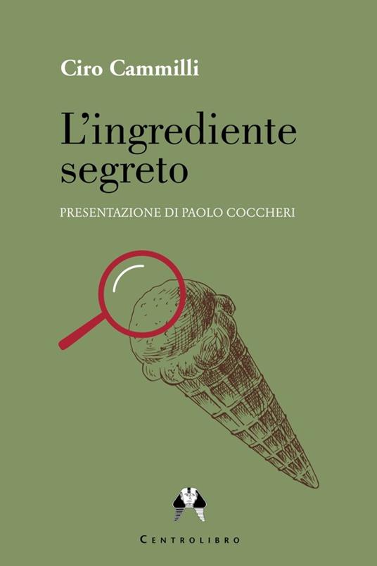 L' ingrediente segreto - Ciro Cammilli - copertina