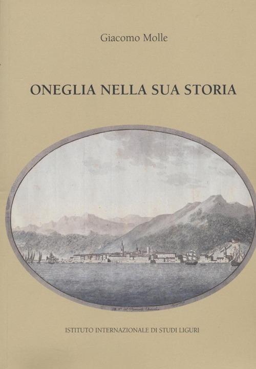 Oneglia nella sua storia - Giacomo Molle - copertina