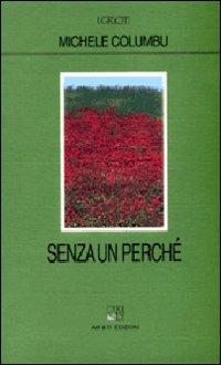 Senza un perché - Michele Columbu - copertina