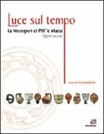 Luce sul tempo. La necropoli di Pill' e Matta, Quartucciu