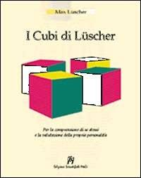 I cubi di Lüscher. Per la comprensione di se stessi e la valutazione della propria personalità - Max Lüscher - copertina