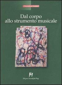 Dal corpo allo strumento musicale - Natalina Loria - copertina