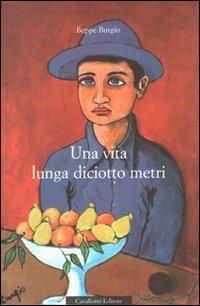 Una vita lunga diciotto metri - Beppe Burgio - copertina