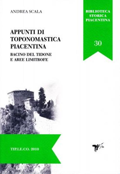 Appunti di toponomastica piacentina. Bacino del Tidone e aree limitrofe - Andrea Scala - copertina