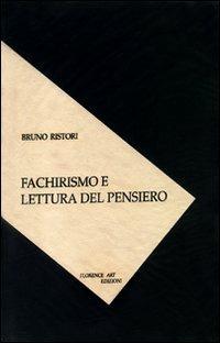 Fachirismo e lettura del pensiero. Segreti svelati ad uso dei curiosi - Bruno Ristori - copertina