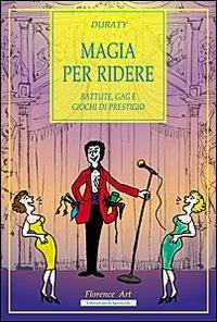 Magia per ridere. Battute, gag e giochi di prestigio - Duraty - copertina