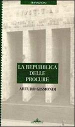 La repubblica delle procure