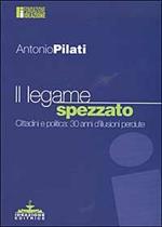 Il legame spezzato. Cittadini e politica: 30 anni d'illusioni perdute