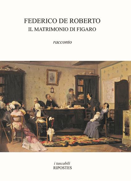 Il matrimonio di Figaro - Federico De Roberto - copertina