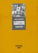 La vergogna cancellata. Matera negli anni dello sfollamento dei Sassi