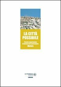 La città possibile. Piccolo esperimento di democrazia partecipata: Matera - copertina