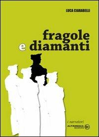 Fragole e diamanti - Luca Ciarabelli - copertina