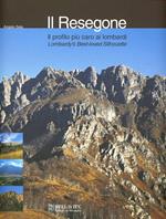 Il Resegone. Il profilo più caro ai lombardi. Ediz. italiana e inglese