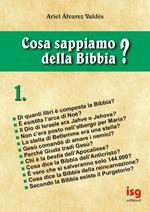 Cosa sappiamo della Bibbia?. Vol. 1