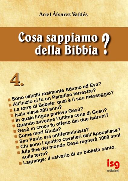 Cosa sappiamo della Bibbia?. Vol. 4 - Ariel Álvarez Valdés - copertina