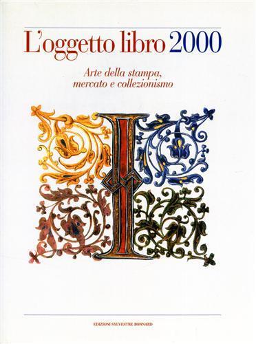 L' oggetto libro 2000. Arte della stampa, mercato e collezionismo - 3