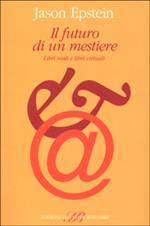 Il futuro di un mestiere. Libri reali e libri virtuali