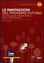 Le innovazioni del prossimo futuro: tecnologie prioritarie per l'industria