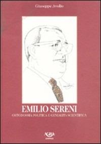 Emilio Sereni. Ortodossia politica e genialità scientifica - Giuseppe Avolio - copertina