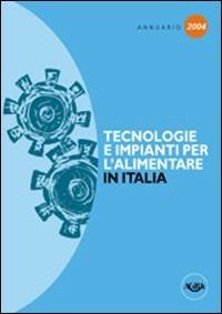 Annuario tecnologie e impianti per l'alimentare 2004 - copertina