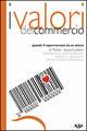 I valori del commercio. Quando il supermercato ha un'anima - Michel-Edouard Leclerc,Yannick Le Bourdonnec - copertina