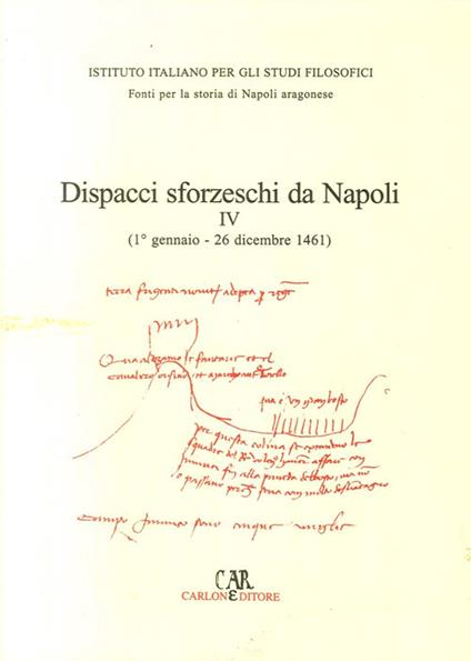 Dispacci sforzeschi da Napoli. Vol. 4: 1461. - Francesco Storti - copertina