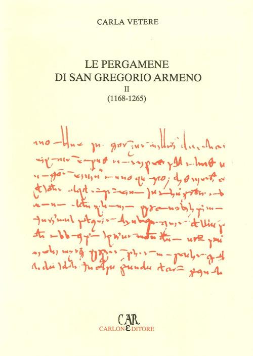 Le pergamene di San Gregorio Armeno. Vol. 2: 1168-1265. - Carla Vetere - copertina
