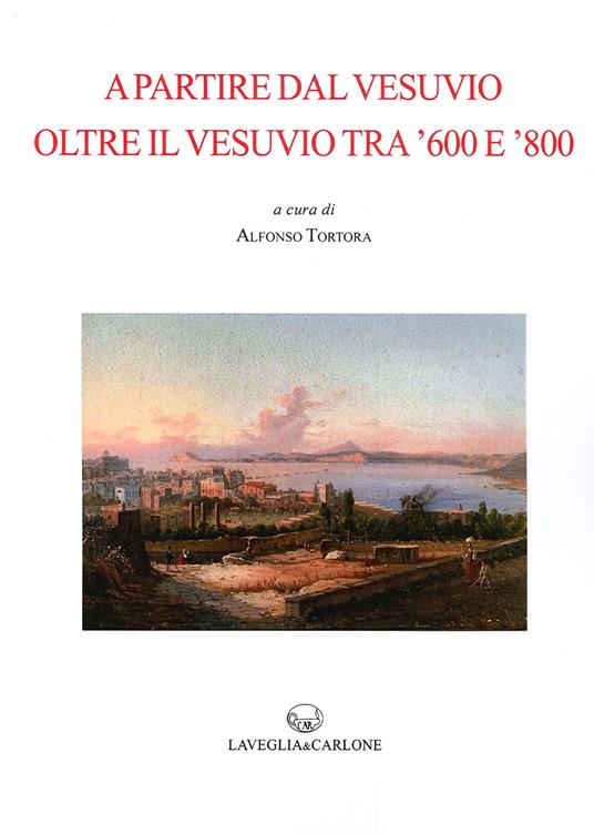 A partire dal Vesuvio oltre il Vesuvio tra '600 e '800 - copertina