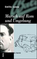 Marsch auf Rom und Umgebung