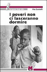 I poveri non ci lasceranno dormire - Alex Zanotelli - copertina