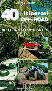40 itinerari off-road - Giorgio Rosato - copertina